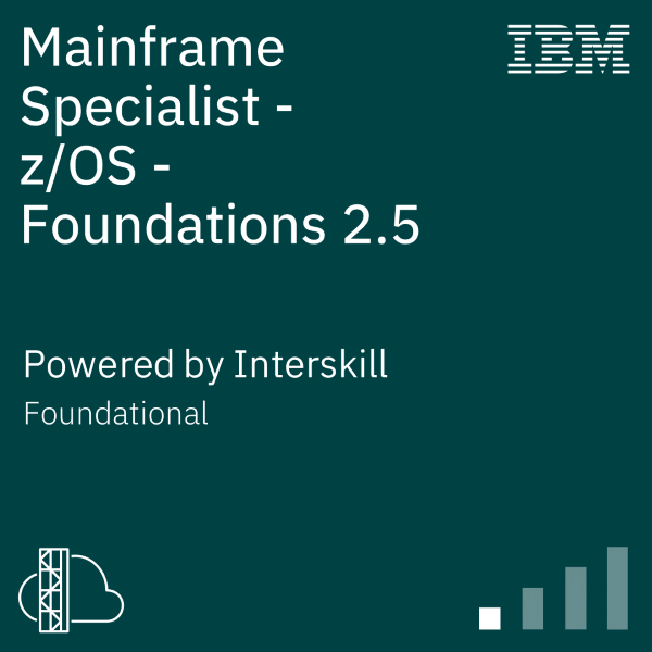 Interskill - Mainframe Specialist – zOS – Foundations 2.5