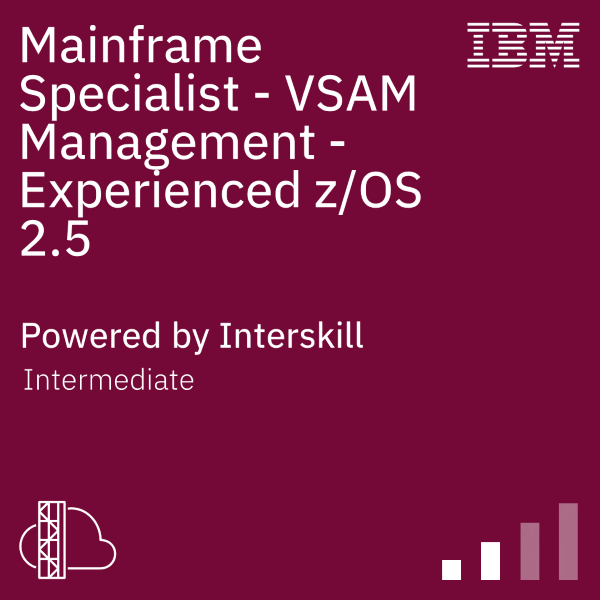 Mainframe Specialist - VSAM Management - Experienced z/OS 2.5