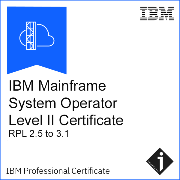 IBM Mainframe Systems Operator Level II Certificate RPL 2.5 to 3.1